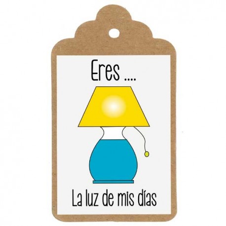 Etiqueta divertida "ERES LA LUZ DE MIS DÍAS"